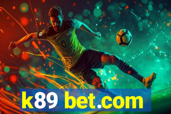 k89 bet.com